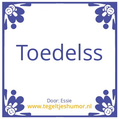 Tegeltje: Houdoe