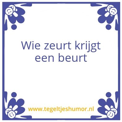 Tegeltje: zeurtegel