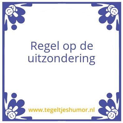 Tegeltje: REGEL