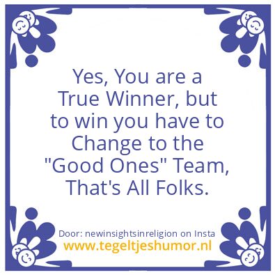 Tegeltje: You are a True Winner !